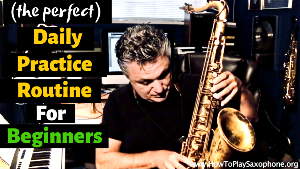 Saxophone Daily Practice Routine How To Play Saxophone