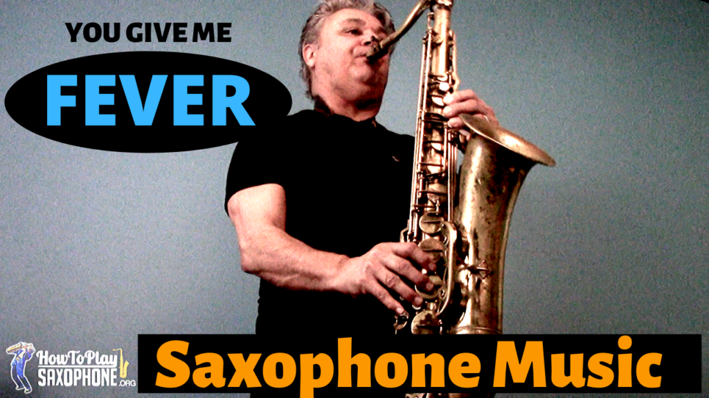 Fever How To Play Saxophone